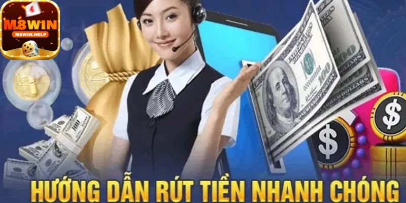 Hướng Dẫn Rút Tiền M8Win Qua 2 Phương Thức Đơn Giản