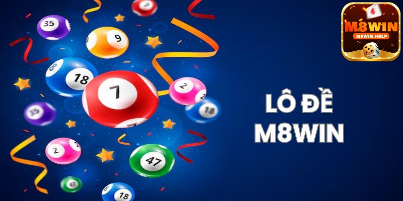 Lô đề M8Win là gì?