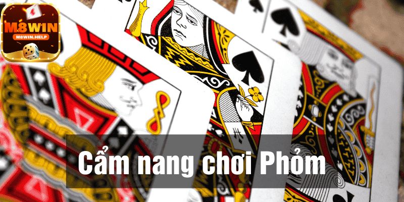 Giới thiệu tổng quát về Phỏm M8Win